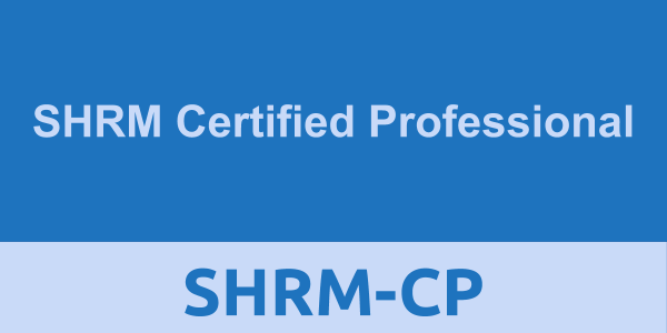 SHRM Certified Professional (SHRM-CP) - HRM Exam